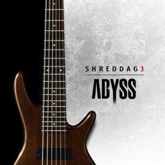SHREDDAGE 3 ABYSS: "Colossal Force" by Tony Dickinson
