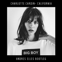 Charlotte Cardin - California (Andrés Elles Bootleg)
