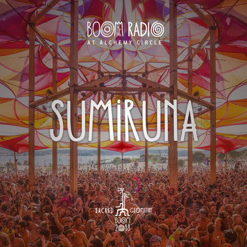 Sumiruna - Alchemy Circle 11 - Boom Festival 2018