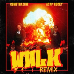 Comethazine & A$AP Rocky - Walk (Remix)