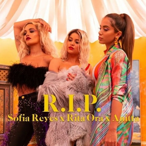 Stream Sofia Reyes Ft. Rita Ora & Anitta - R.I.P (Xriz Garzziak ...