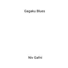 Gagaku Blues- Niv Gafni