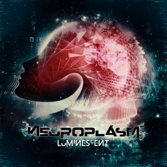 Neuroplasm | Luminescent (Preview) | 24/7 Records