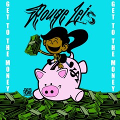 Rouge Lei - Get To The Money