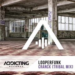 Looperfunk - Cranck (Tribal Mix )PREVIEW