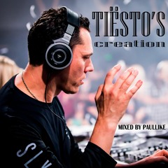 Tiёsto's Creation (Mixed by Paullike)(2019)