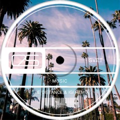 SVET - Music (The Distance & Igi Remix) [Extra Sound Recordings]