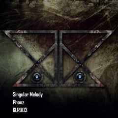 Phouz - Singular Melody (Original Mix)