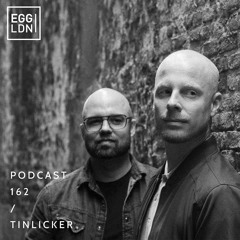 Egg London  Podcast 162 - Tinlicker