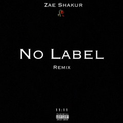 Zae ShakuR - No Label (Lil Durk Remix)