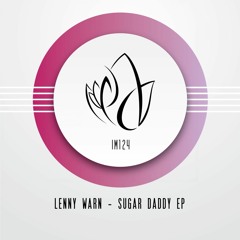 IM124 - Lenny Warn - SUGAR DADDY EP