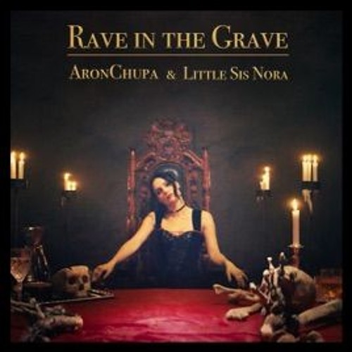 AronChupa & Little Sis Nora - Rave in the Grave (DJ ENDRIU BOOTLEG)