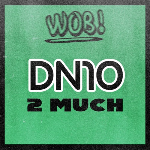 DN10 - 2 Much