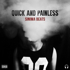 Quick and Painless