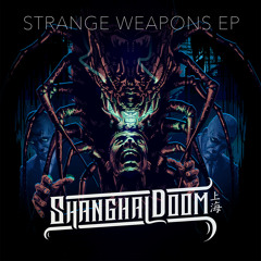 Shanghai Doom - Strange Weapons