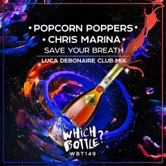 Popcorn Poppers & Chris Marina - Save Your Breath (Luca Debonaire Radio Edit)