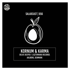 House Saladcast 656 | Kornum & Karma