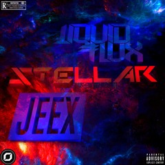 LiquidFlux & JEEX - Stellar [BHM Exclusive]