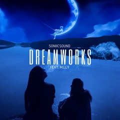 dreamworks (Ft. M.LLY)