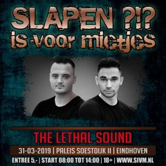 SLAPEN IS VOOR MIETJES (31-03-2019) promomix by: The Lethal Sound