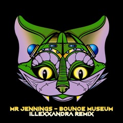 Mr Jennings - Bounce Museum (illexxandra Remix) [PREMIERE]