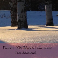 Deidian - XIV (Mark & Lukas Remix) ***Free Download***