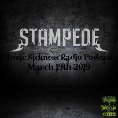 STAMPEDE / TOXIC SICKNESS RESIDENCY SHOW / MARCH / 2019