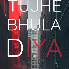 Tujhe Bhula Diya (Desolate Rework By Nitesh)