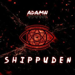 ADAMN - Shippuden [Original Mix]