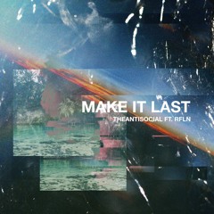 Make It Last