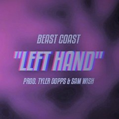 Beast Coast- Left Hand (Chopped And Screwed) (Prod. ODY$$EY)
