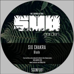 Six Chakra - Blade (SGDNF061) [clip] - OUT NOW on BANDCAMP (free download)
