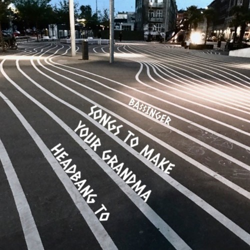 Songs to Make Your Grandma Headbang to Vol. 1 (Ba$$inger)