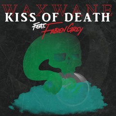 Kiss of Death feat. Fabien Grey