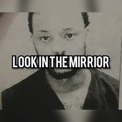 Don Richie x Look In The Mirrior