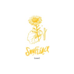 sunflower (post malone and swae lee cover)