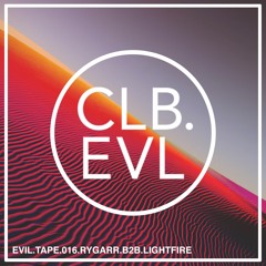 Evil Tape 016 feat. Rygarr B2B LightFire
