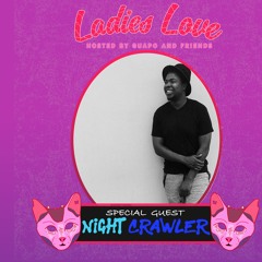 Ladies Love Radio Epsiode 86 : Night Crawler