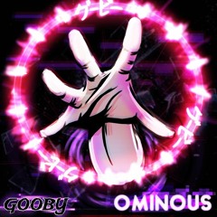 Ominous (SUPPORTED BY JYKL&HYDE 2019)