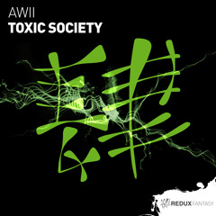 Awii - Toxic Society [Out Now]