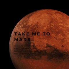 Take Me To Mars