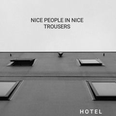 Nice People In Nice Trousers