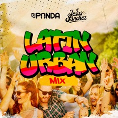 Latin Urban Mix (DJ Panda Feat. Jesús Sánchez)