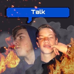 Talk(ft. CloutedK)