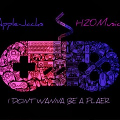 AppleJacks - I Dont Wanna Be A Player - Ft H20Music (Official Audio)