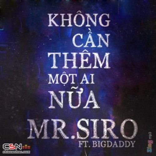 Khong Can Them Mot Ai Nua - Mr Siro
