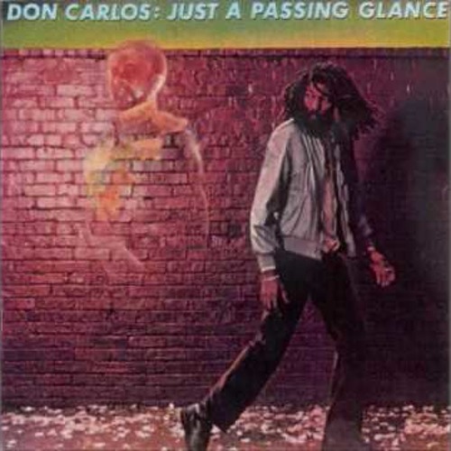 Don Carlos - Just A Passing Glance + DJ Version