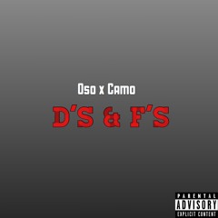 CAMO X OSO - D's an F's