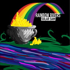 Rainbow Rivers (Prod. Keanu)