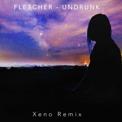 Fletcher - Undrunk (Ayne Vapel Remix)